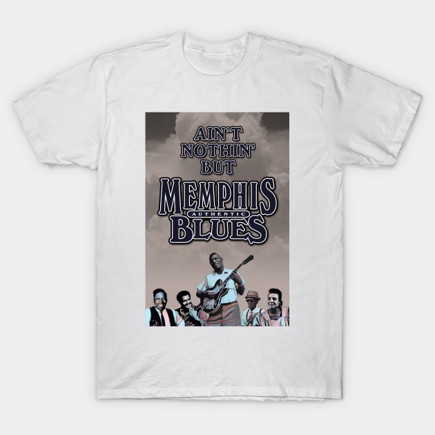 Ain't Nothin' But Authentic - Memphis Blues T-Shirt by PLAYDIGITAL2020